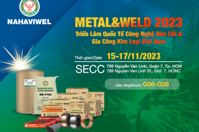 Nahaviwel tham gia Triển lãm Hàn cắt Cơ khí và kim loại Metal & Weld 2023
